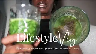 Thanksgiving Juice Vlog: Sweet Potato, Apple, & Collard Greens Recipe 😋 10 Years of Celibacy 🎉