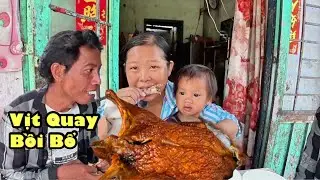 Quá Bất Ngờ Khi Thành Mua Nguyên Một Con Vịt Quay Cho Ngọc Ăn Hàng Xóm Ai Cũng Sững Sốt