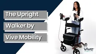 The Upright Walker by Vive Mobility - Astra Health