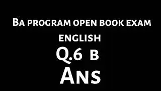 Q.6 B ans Ba program 3rd semester | open book exam ans | SharmaYt