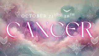 CANCER tarot ♋️ This Message Is SO SPECIFIC And Very Consistent Cancer October 21st - 28th