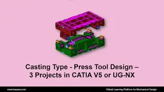 Casting Type - Press Tool Design - 3 Project in CATIA V5 or UG-NX || Certified || ISOPARA