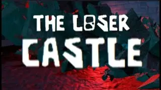 The Loser Castle: The Castle Outside // Seek Chase I (SNEAK PEEKS 2 & 3)