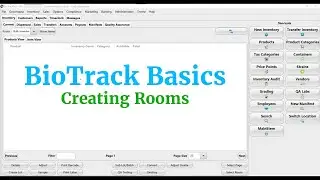 BioTrack Basics- Creating Rooms (Growhouse & Inventory)