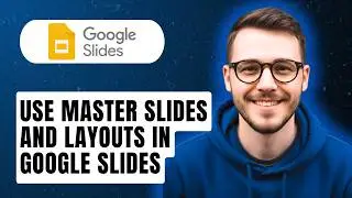 How To Use Master Slides And Layouts In Google Slides [2026 Guide]