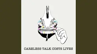 Careless Talk Costs Lives