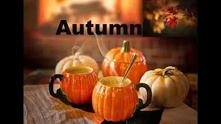 Autumn Jazz ,Fall Jazz Music , Relax Autumn Smooth Jazz, PeacefulMusic, Autumn Leaves, Chill Out.