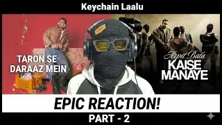 Arpit Bala | Keychain Laalu Album | Taaron Se, Daraaz Mein, KAISE MANAYE | Robber Reacts | Part-2