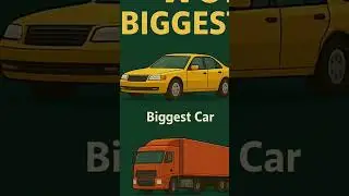 WORLD'S BIGGEST VEHICLE #001