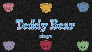 STAYC - Teddy Bear (ENGLISH LYRICS)