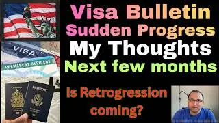 Visa Bulletin Progress - My thoughts and Predictions