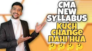 CMA India New Syllabus 2022 Launched | Changes in All levels | Applicability