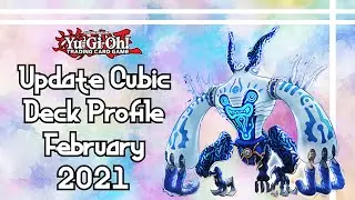 Yu-Gi-Oh! Cubic Deck Profile February 2021
