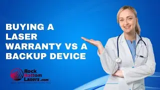 Don&rsquo;t Waste Money on Used Medical Laser Warranties!  Invest in a Backup Device Instead
