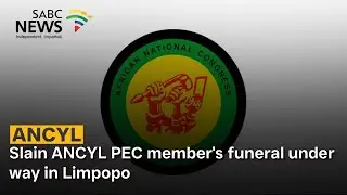 Slain ANCYL PEC member's funeral under way in Limpopo