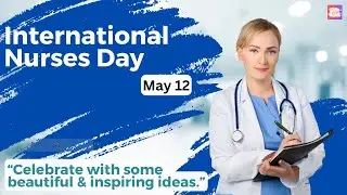 International Nurses Day Celebration Ideas | Inspiring Ideas