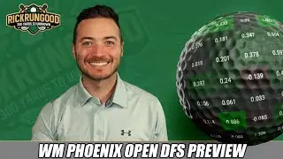 2022 WM Phoenix Open | DFS Golf Preview & Picks, Sleepers - Fantasy Golf & DraftKings