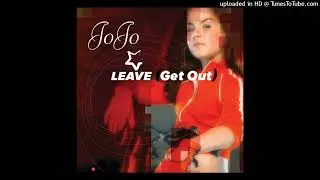 Jojo - Leave (Get Out) (Instrumental with Backing Vocals)