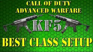 KF5 Best Class Setup - Advanced Warfare
