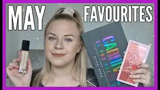 MAY FAVOURITES 🌺 | makeupwithalixkate