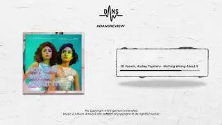 DANSREVIEW DJ Yasmin, Audrey Tapiheru - Nothing Wrong About It