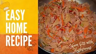 Easy Quarantine Home Cooking Recipe Ideas - Ham Bits with Mushrooms