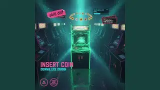 Insert Coin (Donnie.exe Origin)