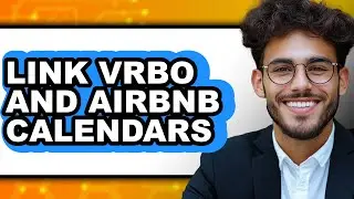 How to Link Vrbo and Airbnb Calendars (only Way)