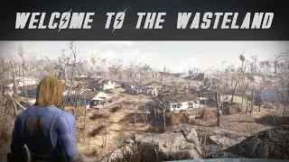 Welcome to the Wasteland - Fallout 4 Cinematic