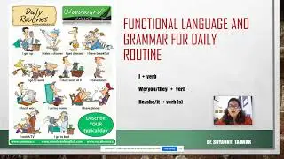 Dr. Shyaonti Talwar Describing Daily Routine Lec 2