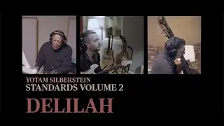 Yotam Silberstein - Delilah ft. John Patitucci & Billy Hart (Official Music Video)