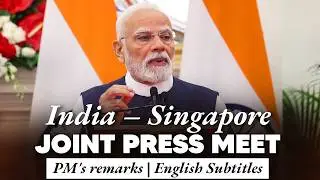 PM Modi's remarks during the joint press meet with Singapore PM Lawrence Wong | Eng Subtitles