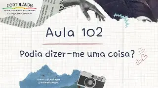 103 - Podia dizer-me uma coisa?