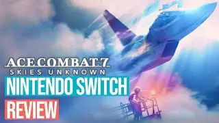 Ace Combat 7: Skies Unknown Nintendo Switch Review