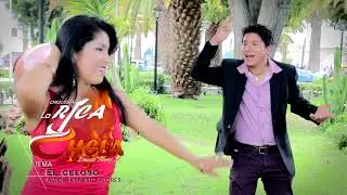 LA RICA CHELA - EL CELOSO / VIDEO OFICIAL 4K