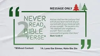 NRABV Pt 2 - Week 14: Love the Sinner, Hate the Sin (Message Only)