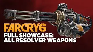Far Cry 6 - All 11 Resolver Weapons (showcase)