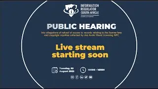 PUBLIC HEARING  (Day 1: 02 August 2022)