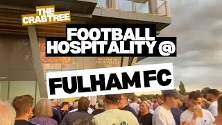 Fulham FC hospitality 'The Crabtree' - REVIEWED 👀
