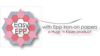 Easy EPP &ndash; English Paper Piecing with EPP Iron-ons | the Hugs 'n Kisses Way