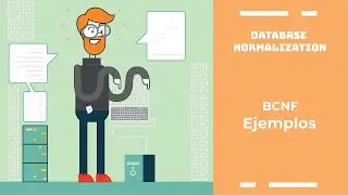 03 Forma Normal de Boyce-Codd | Ejemplos | Normalizaci&oacute;n de bases de datos