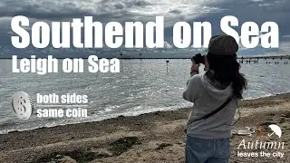 Southend-on-Sea Leigh-on-Sea [Both sides of the same coin]