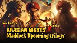 Arabian Nights Trilogy By Maddock Studios | Aladdin, Sinbad, Ali Baba Universe Explained!