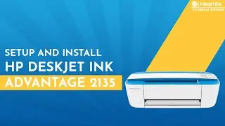 How to Setup HP DESKJET INK ADVANTAGE 2135 printer | Printer Technical Support