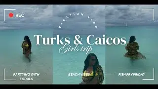 Turks & Caicos Girls Trip | Luxury Villa | Partying With The Locals | Things To Do In Turks & Caicos