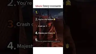 Uncle funny moments 😂 #rdr2 #funnyclips #funnymoments #uncle