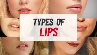 7 различных типов губ: какая у вас форма губ?