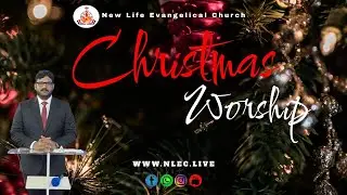 25-12-2025 - Christmas Special Service- The New life Evangelical Church..