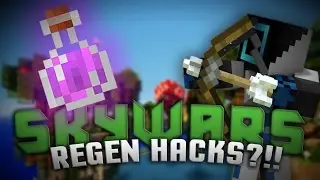 REGEN HACKS?! | Skywars