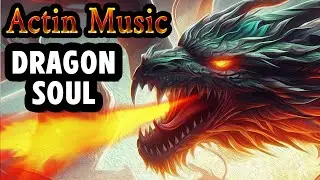 Dragon Soul - Action Music